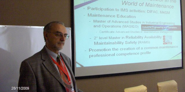 Dr. Ing, Ph.D. Claudio Boër (CH) , Chair IMS: The role
of IMS in the World of Maintenance.